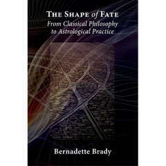 The Shape of Fate: From Classical Philosophy to Astrological Practice