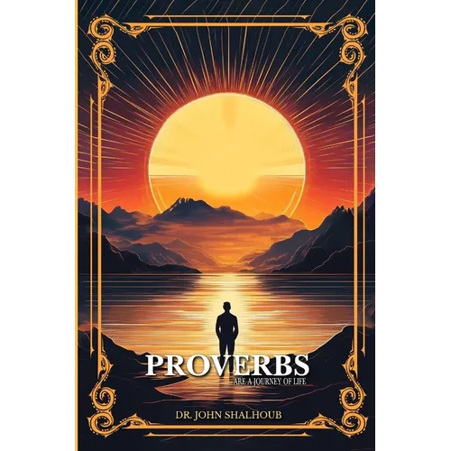 Proverbs: Are a Journey of Life