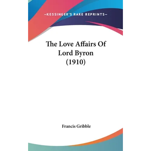 The Love Affairs Of Lord Byron (1910)