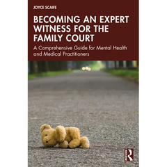 Becoming an Expert Witness for the Family Court: A Comprehensive Guide for Mental Health and Medical Practitioners