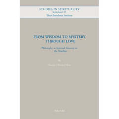 From Wisdom to Mystery Through Love: Philosophy as Spiritual Itinerary to the Absolute
