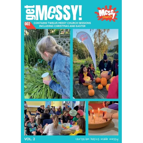 Get Messy! Volume 2: Christian basics made messy
