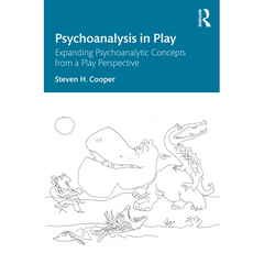 Psychoanalysis in Play: Expanding Psychoanalytic Concepts from a Play Perspective