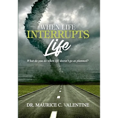 When Life Interrupts Life: What Do You Do When Life Doesn't Go As Planned?