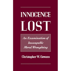 Innocence Lost: An Examination of Inescapable Moral Wrongdoing