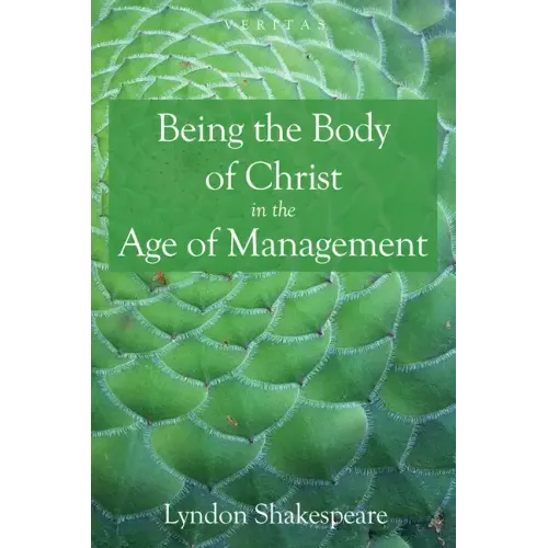 Being the Body of Christ in the Age of Management