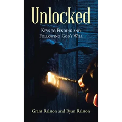 Unlocked: Keys to Finding and Following God's Will