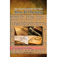 Above All Thy Name: Thou Hast Magnified Thy Word - Abridged Edition