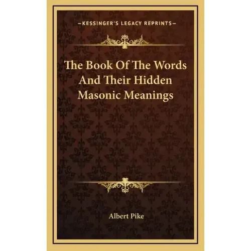 The Book of the Words and Their Hidden Masonic Meanings
