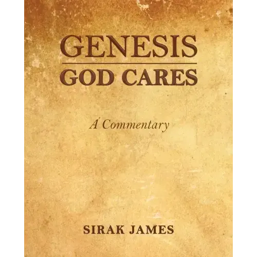 Genesis God Cares, A Commentary
