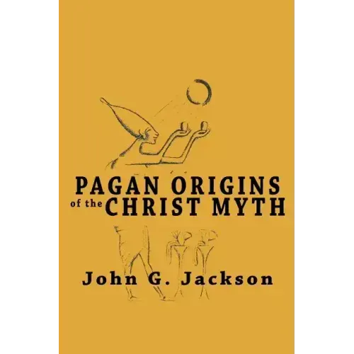 Pagan Origins of the Christ Myth