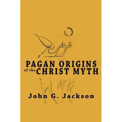 Pagan Origins of the Christ Myth