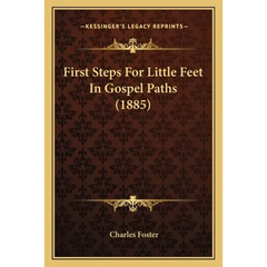 First Steps For Little Feet In Gospel Paths (1885)