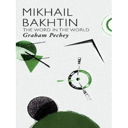 Mikhail Bakhtin: The Word in the World