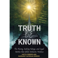 Truth Be Known: The Fleeing, Seeking Refuge, and Legal Battles that follow Domestic Violence