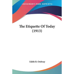 The Etiquette Of Today (1913)