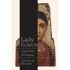 Lady Eclecte: The Lost Woman of the New Testament