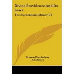 Divine Providence And Its Laws: The Swedenborg Library V4