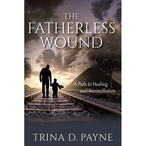 The Fatherless Wound