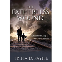The Fatherless Wound
