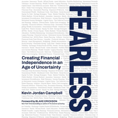Fearless: Creating Financial Independence in an Age of Uncertainty
