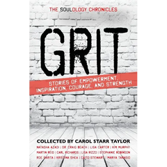 The Soulology Chronicles: Grit - Stories of Empowerment, Inspiration, Courage and Strength