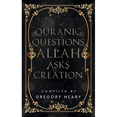Quranic Questions Allah Asks Creation