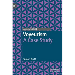Voyeurism: A Case Study
