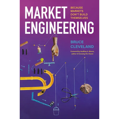 Market Engineering: Because Markets Don't Build Themselves