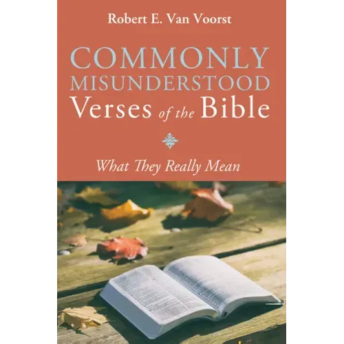 Commonly Misunderstood Verses of the Bible: What They Really Mean