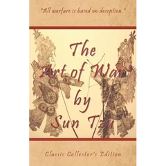 The Art of War by Sun Tzu - Classic Collector's Edition: Includes The Classic Giles and Full Length Translations