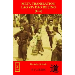Meta-translation Lao Zi's Dao De Jing (1-37)