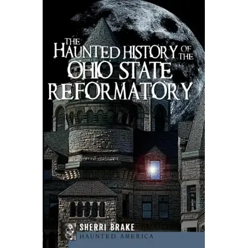 The Haunted History of the Ohio State Reformatory