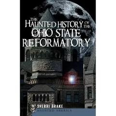 The Haunted History of the Ohio State Reformatory