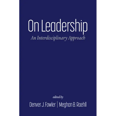 On Leadership: An Interdisciplinary Approach