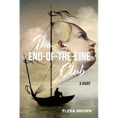 The End-of-the-Line Club: A Diary