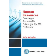 Agile Human Resources: Creating a Sustainable Future for the HR Profession