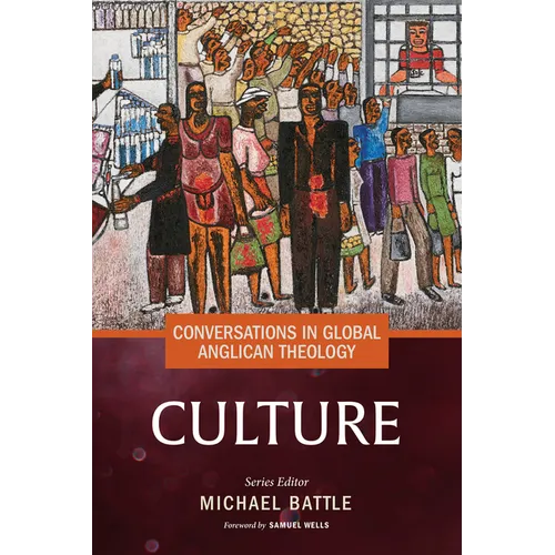 Conversations in Global Anglican Theology: Culture