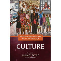 Conversations in Global Anglican Theology: Culture