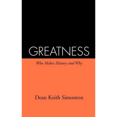Greatness: Who Makes History and Why