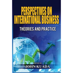 Perspectives on International Business: Theories and Practice