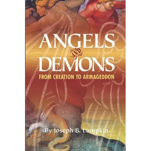 Angels and Demons: From Creation To Armageddon
