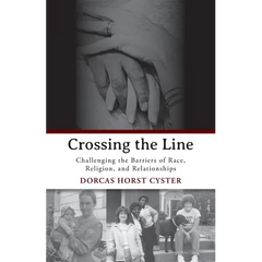 Crossing the Line: Challenging the Barriers of Race, Religion, and Relationships