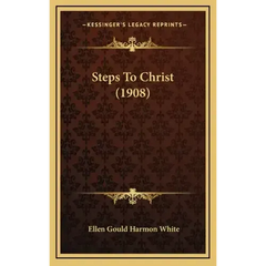 Steps To Christ (1908)