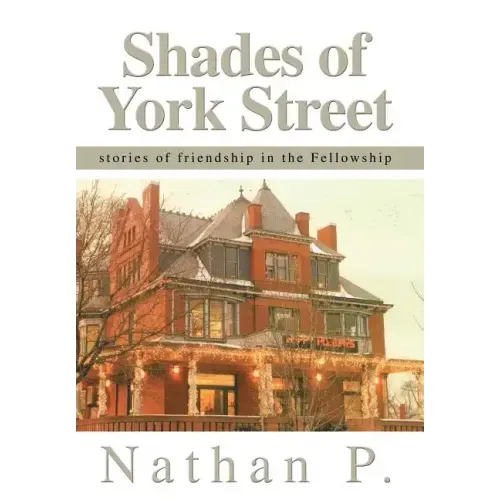 Shades of York Street: stories of friendship in the Fellowship