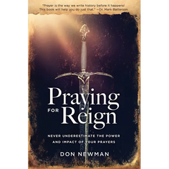 Praying For Reign: Never Underestimate The Power And Impact Of Your Prayers