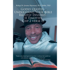 Godly Quotes: Understand Your Bible Rightly Divided - II Timothy Chp 2 Verse 15
