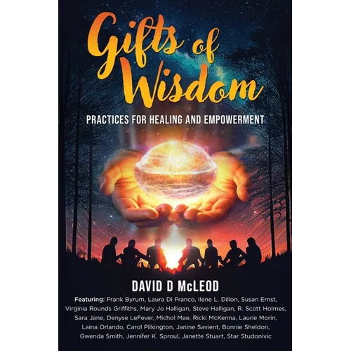Gifts of Wisdom: Practices for Healing and Empowerment
