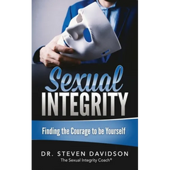 Sexual Integrity: Finding the Courage to be Yourself