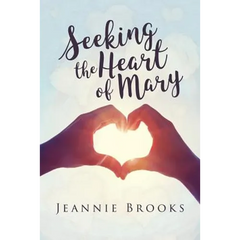 Seeking the Heart of Mary